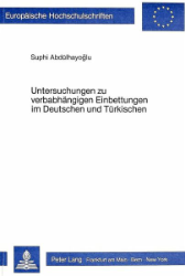 Untersuchungen zu verbabhängigen Einbettungen im Deutschen und Türkischen