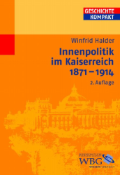Innenpolitik im Kaiserreich 1871-1914 - Halder, Winfrid