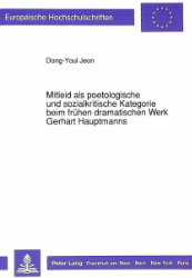 Mitleid als poetologische und sozialkritische Kategorie beim frühen dramatischen Werk Gerhart Hauptmanns