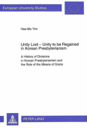 Unity Lost - Unity to be Regained in Korean Presbyterianism