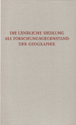 Die ländliche Siedlung als Forschungsgegenstand der Geographie