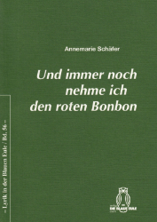 Und immer noch nehme ich den roten Bonbon