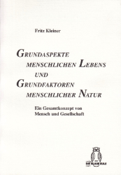 Grundaspekte menschlichen Lebens und Grundfaktoren menschlicher Natur