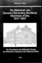 Die Bibliothek des Giovanni Bernardino Bonifacio, Marchese d'Oria, 1517-1597