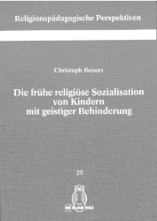 Die frühe religiöse Sozialisation von Kindern mit geistiger Behinderung