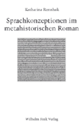 Sprachkonzeptionen im metahistorischen Roman