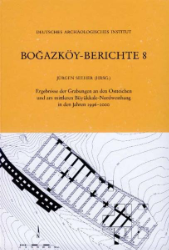 Bogazköy-Berichte 8: Ergebnisse der Grabungen an den Ostteichen und am mittleren Büyükkale-Nordwesthang in den Jahren 1996-2000