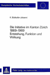 Die Initiative im Kanton Zürich 1869-1969