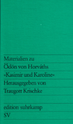Materialien zu Ödön von Horváths »Kasimir und Karoline«