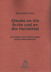 Glaube an die Ärzte und an die Heilmittel