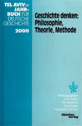 Geschichte denken: Philosophie, Theorie, Methode