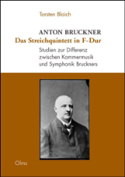 Anton Bruckner: Das Streichquintett in F-Dur