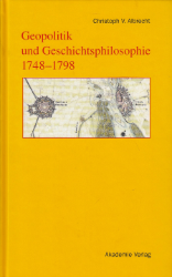 Geopolitik und Geschichtsphilosophie 1748-1798