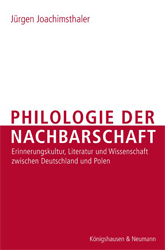 Philologie der Nachbarschaft - Joachimsthaler, Jürgen