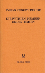 Die Pythien, Nemeen und Isthmien aus den Schrift- und Bildwerken des Alterthums