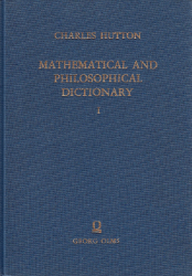 Mathematical and Philosophical Dictionary. Volume I