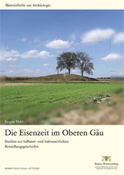 Die Eisenzeit im Oberen Gäu - Hald, Jürgen