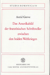 Das Amerikabild der französischen Schriftsteller zwischen den beiden Weltkriegen