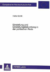 Einstellung und Einstellungsbekundung in der politischen Rede