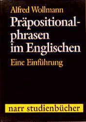 Präpositionalphrasen im Englischen - Wollmann, Alfred