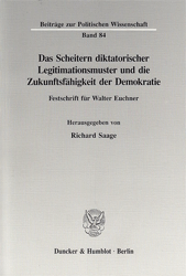 Das Scheitern diktatorischer Legitimationsmuster und die Zukunftsfähigkeit der Demokratie
