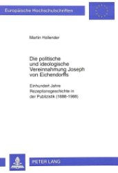 Die politische und ideologische Vereinnahmung Joseph von Eichendorffs