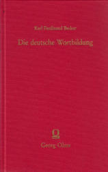 Die deutsche Wortbildung oder die organische Entwicklung der deutschen Sprache in der Ableitung