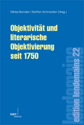 Objektivität und literarische Objektivierung seit 1750