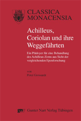 Achilleus, Coriolan und ihre Weggefährten