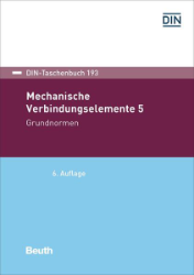 Mechanische Verbindungselemente 5: Grundnormen