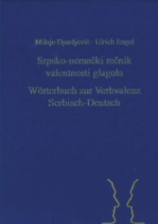 Srpsko-nemacki recnik valentnosti glagola/Wörterbuch zur Verbvalenz Serbisch-Deutsch