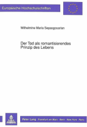 Der Tod als romantisierendes Prinzip des Lebens