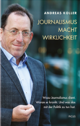 Journalismus, Macht, Wirklichkeit
