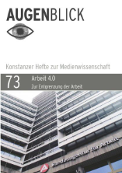 AugenBlick 73: Arbeit 4.0. Zur Entgrenzung der Arbeit