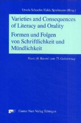 Varieties and Consequences of Literacy and Orality/