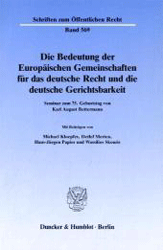 Die Bedeutung der Europäischen Gemeinschaften für das deutsche Recht und die deutsche Gerichtsbarkeit