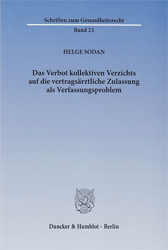 Das Verbot kollektiven Verzichts auf die vertragsärztliche Zulassung als Verfassungsproblem