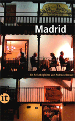 Madrid. Ein Reisebegleiter