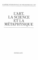 L'Art, la Science et la Métaphysique