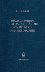 Hegels Lehren über das Verhältnis von Religion und Philosophie
