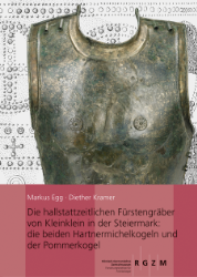 Die hallstattzeitlichen Fürstengräber von Kleinklein in der Steiermark: Die beiden Hartnermichelkogel und der Pommerkogel