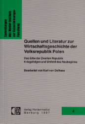 Quellen und Literatur zur Wirtschaftsgeschichte der Volksrepublik Polen