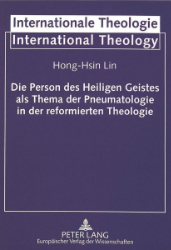 Die Person des Heiligen Geistes als Thema der Pneumatologie in der reformierten Theologie