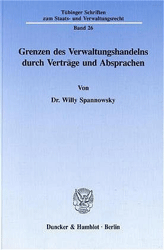 Grenzen des Verwaltungshandelns durch Verträge und Absprachen