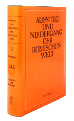 Aufstieg und Niedergang der römischen Welt (ANRW) /Rise and Decline of the Roman World. Part 2/Vol. 33/3