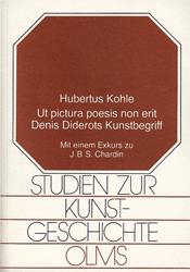 Ut pictura poesis non erit - Denis Diderots Kunstbegriff - Kohle, Hubertus