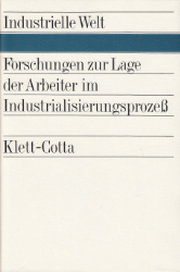 Forschungen zur Lage der Arbeiter im Industrialisierungsprozeß