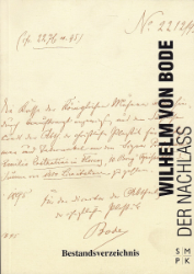 Verzeichnis des schriftlichen Nachlasses von Wilhelm von Bode