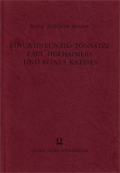 Einundneunzig Tonsätze Paul Hofhaimers und seines Kreises