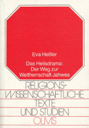 Das Heilsdrama: Der Weg zur Weltherrschaft Jahwes, Jes. 40-55